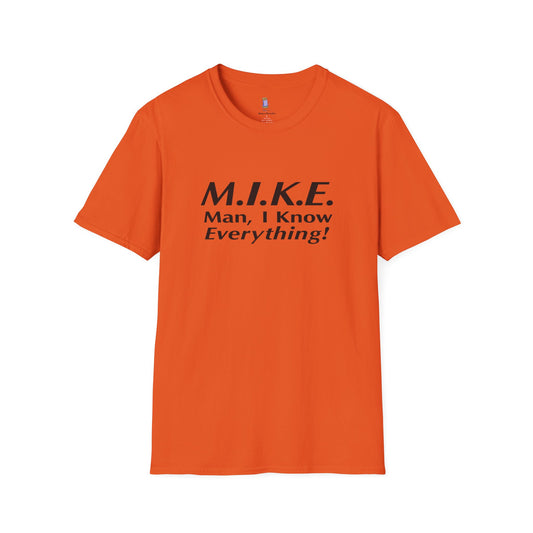 M.I.K.E. Unisex T-Shirt - Fun Gift, Casual Wear, Humor Shirt, Birthday Surprise, Everyday Comfort