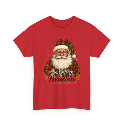 Santa Believes: Don't Stop Believin'  Tee