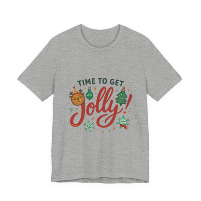 Time to Get Jolly! Christmas Tee — Festive Holiday Graphic T-Shirt