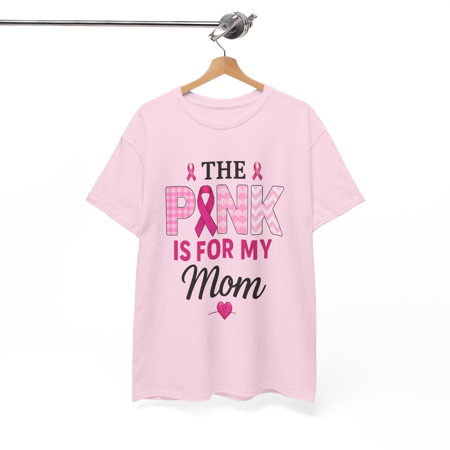 Pink Is For My Mom - Breast Cancer Awareness Tee