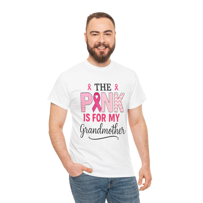 The Pink Is for My Grandmother – Breast Cancer Awareness Tee