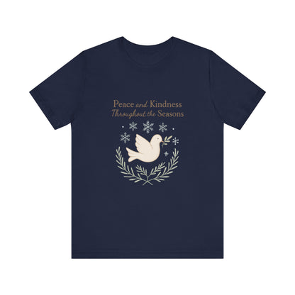 Peace and Kindness Dove Tee — 'Peace and Kindness Throughout the Seasons' Inspirational T-Shirt
