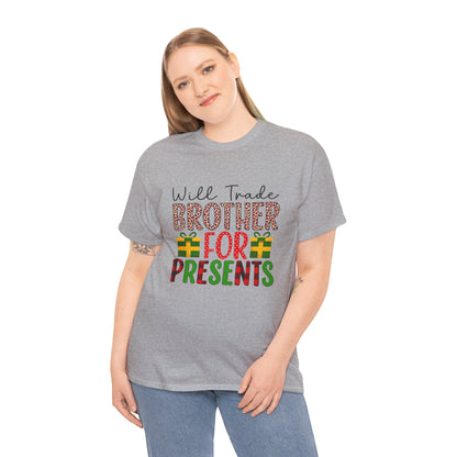 Will Trade Brother for Presents - Christmas Tee