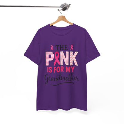 The Pink Is for My Grandmother – Breast Cancer Awareness Tee