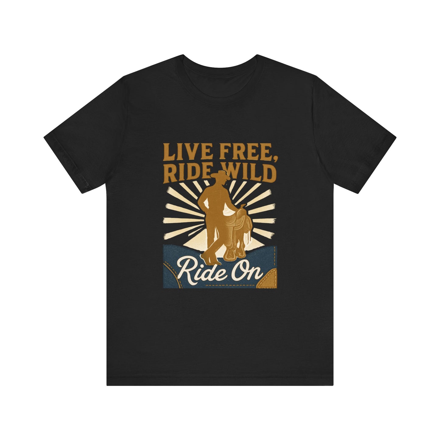 Live Free, Ride Wild Cowboy T‑Shirt — 'Ride On' Western Rodeo Graphic Tee
