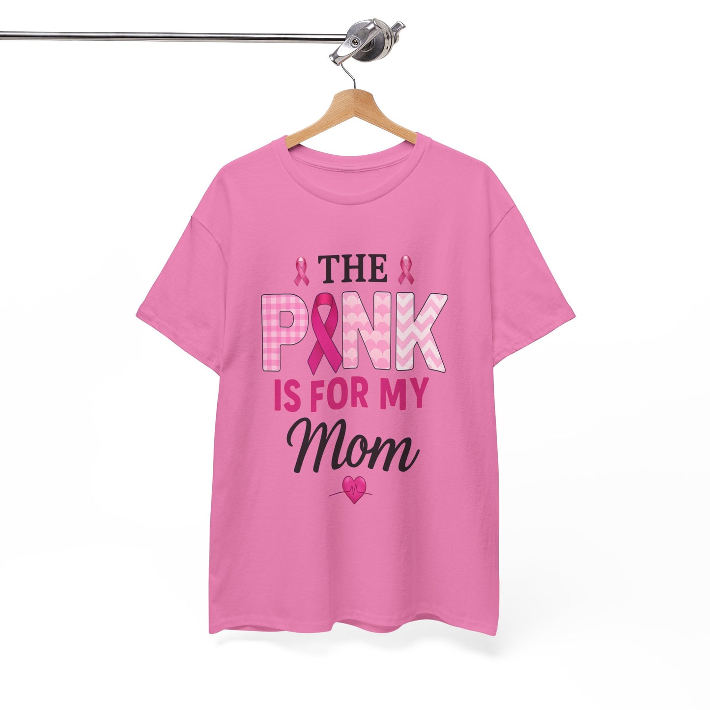 Pink Is For My Mom - Breast Cancer Awareness Tee