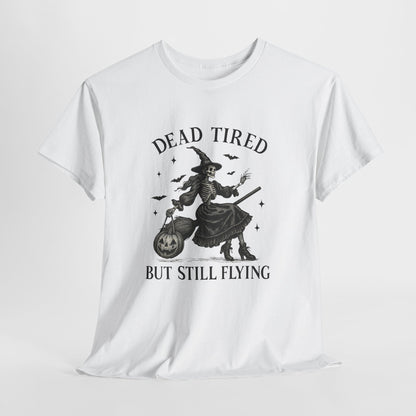 Dead Tired But Flying Skeleton Witch Halloween Tee