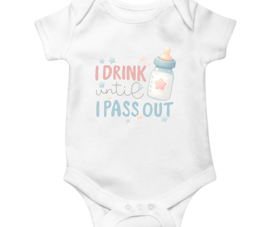 I Drink Until I Pass Out Onesie