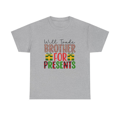 Will Trade Brother for Presents - Christmas Tee