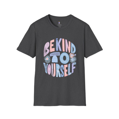 Be Kind to Yourself Unisex Softstyle T-Shirt, Positive Affirmation Tee, Relaxed Fit Shirt, Self Care Gift, Mindfulness Apparel