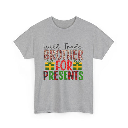 Will Trade Brother for Presents - Christmas Tee