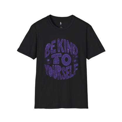 Be Kind to Yourself Unisex Softstyle T-Shirt | Positive Vibes Tee, Self-Care Gift, Relaxed Fit, Everyday Wear, Mindfulness Fashion
