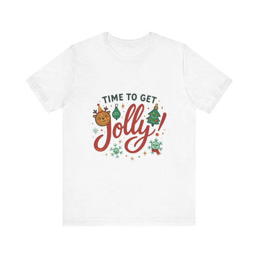 Time to Get Jolly! Christmas Tee — Festive Holiday Graphic T-Shirt