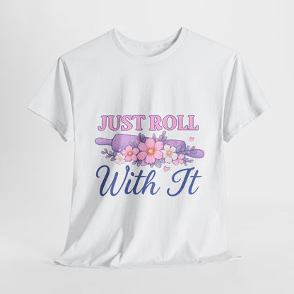 Floral Tee 'Just Roll With It'