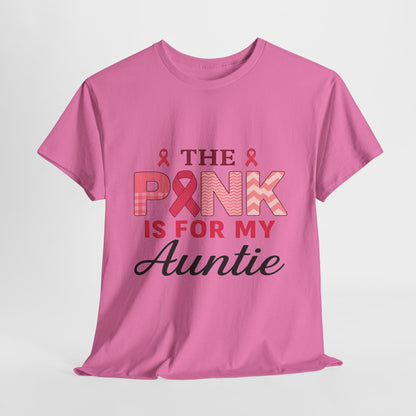 Pink Is For My Auntie: Breast Cancer Awareness Tee