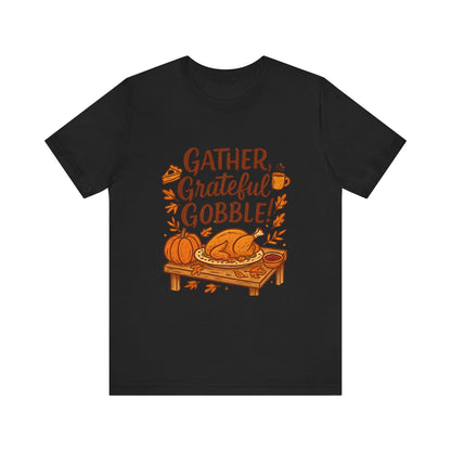Gather Grateful Gobble Thanksgiving T-Shirt — Turkey & Pumpkins Fall Tee
