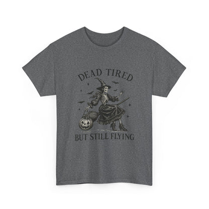 Dead Tired But Flying Skeleton Witch Halloween Tee