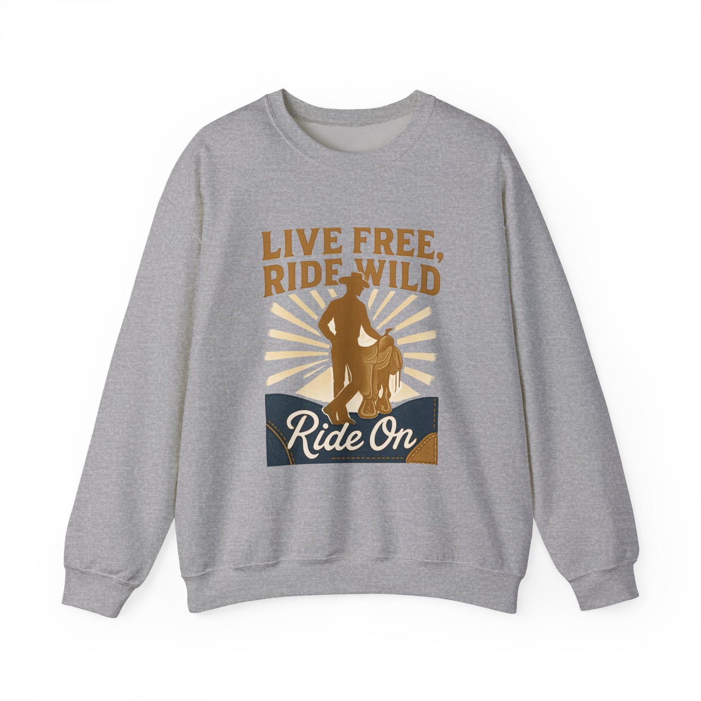 Ride On Sweatshirt — "Live Free, Ride Wild" Cowboy Western Crewneck