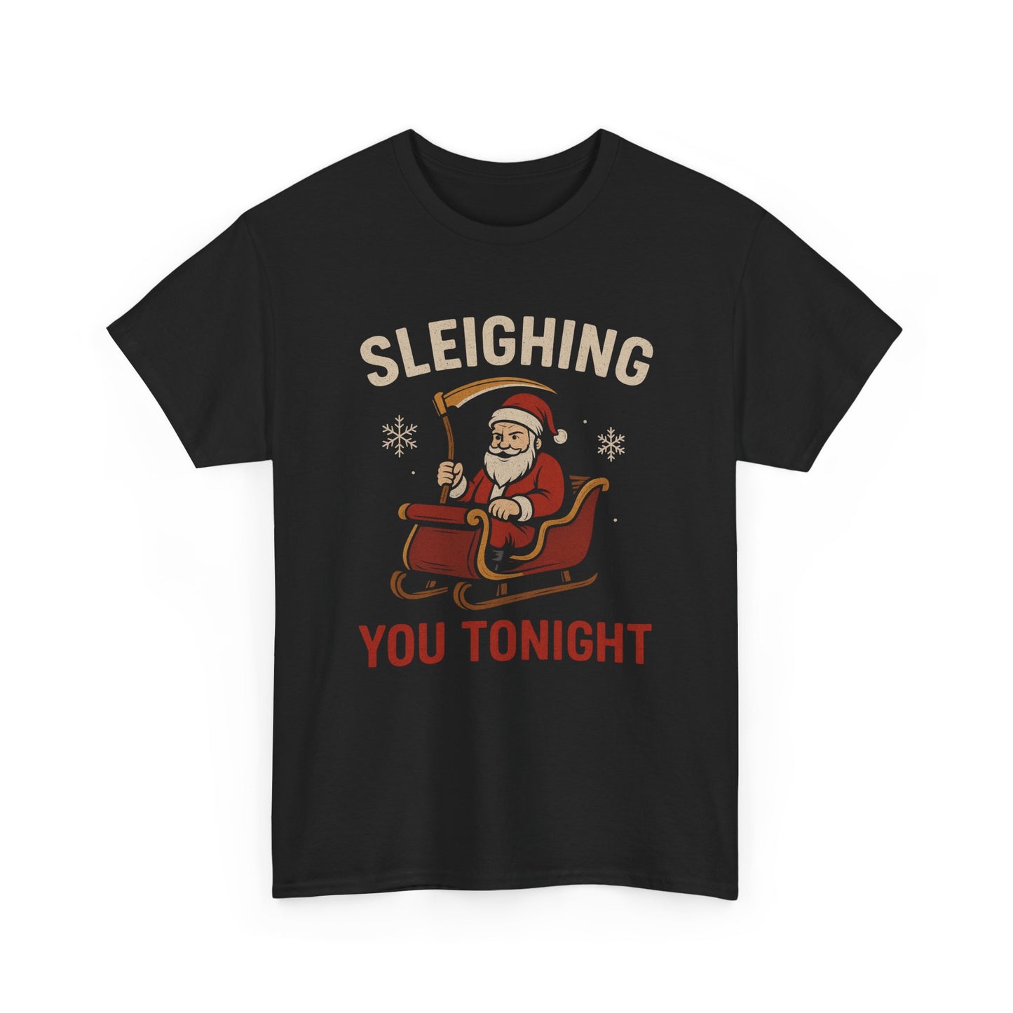 Sleighing You Tonight - Dark Humor Holiday Tee