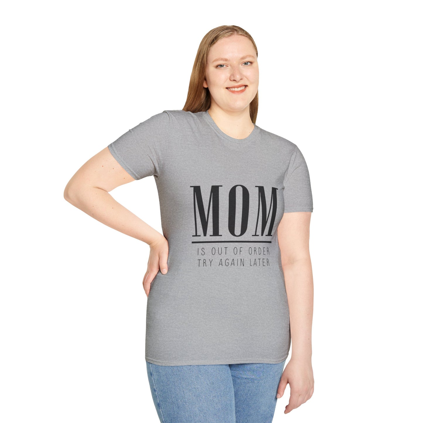 Mom Is Out of Order T-Shirt, Funny Mother's Day Gift, Unisex Tee, Relaxed Fit Casual Wear, Humor Shirt for Moms