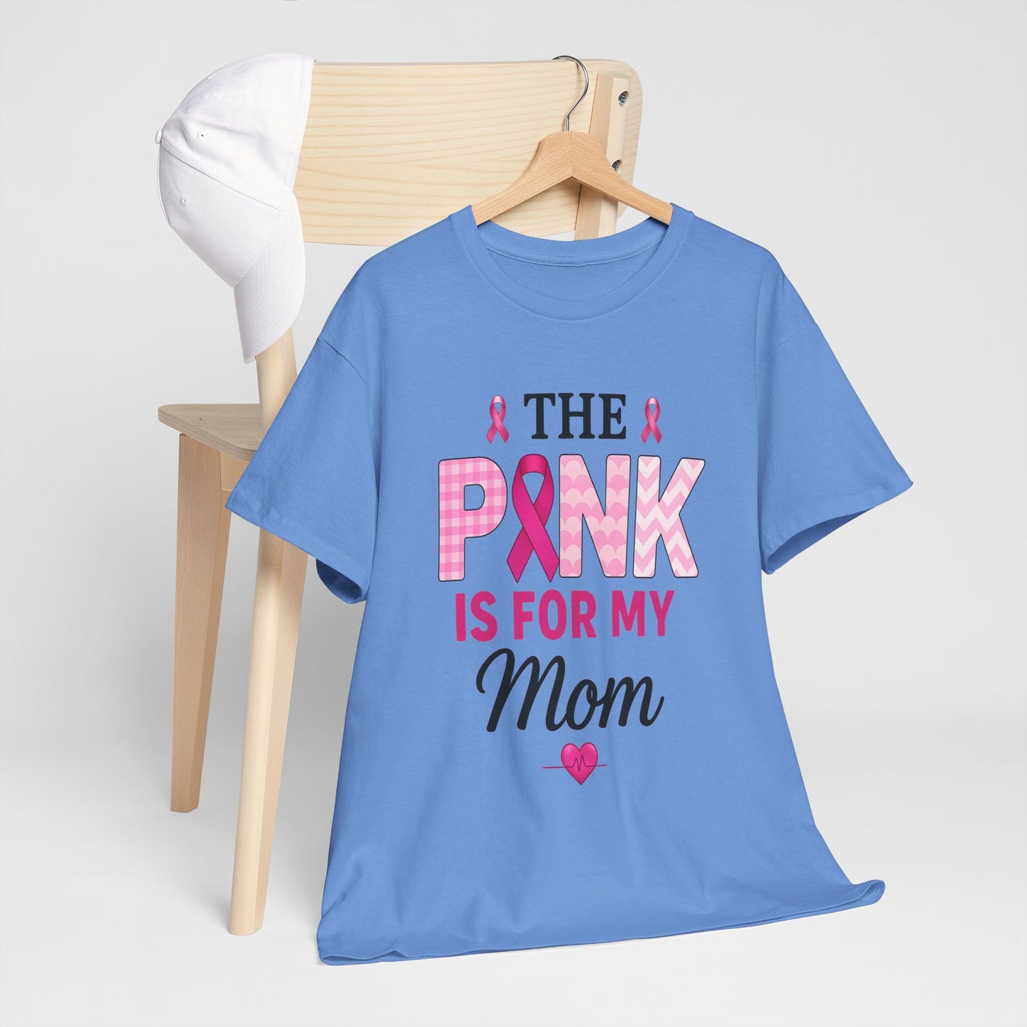Pink Is For My Mom - Breast Cancer Awareness Tee