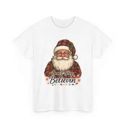 Santa Believes: Don't Stop Believin'  Tee