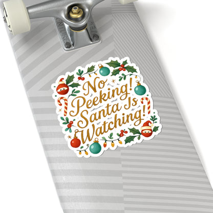 No Peeking! Santa Is Watching - Christmas Kiss-Cut Sticker