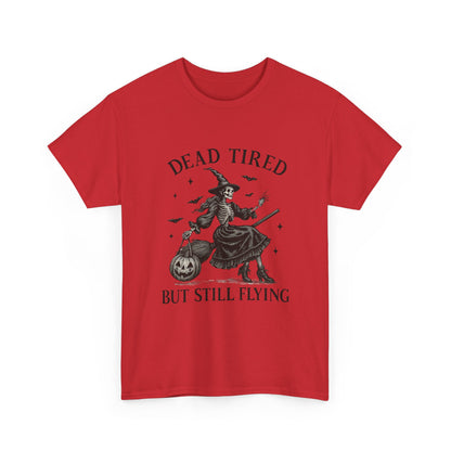 Dead Tired But Flying Skeleton Witch Halloween Tee