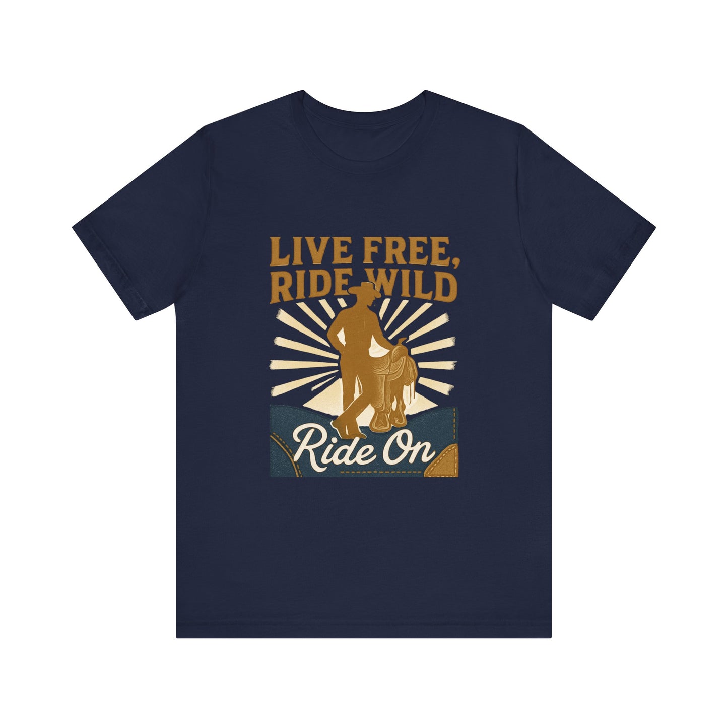 Live Free, Ride Wild Cowboy T‑Shirt — 'Ride On' Western Rodeo Graphic Tee