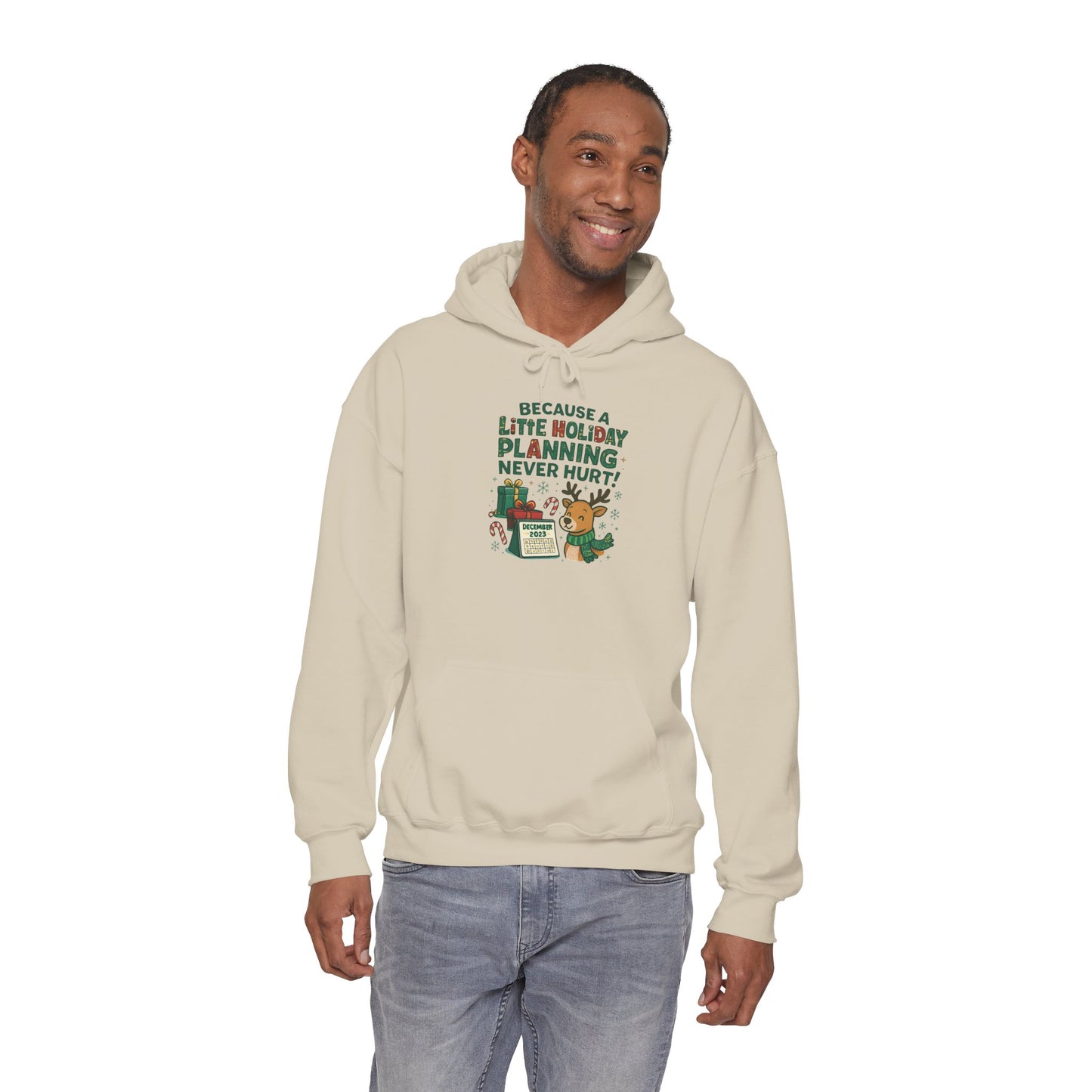 Holiday Planning Hoodie — "A Little Holiday Planning Never Hurt" Cute Reindeer Christmas Sweatshirt