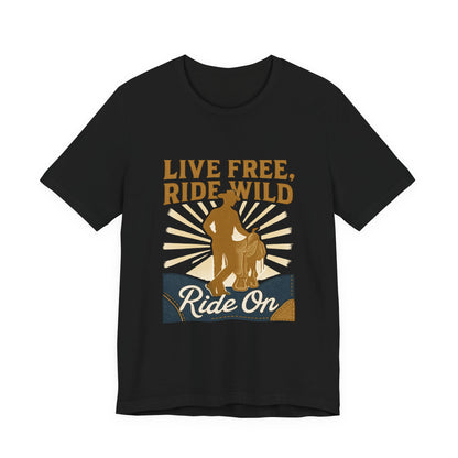Live Free, Ride Wild Cowboy T‑Shirt — 'Ride On' Western Rodeo Graphic Tee