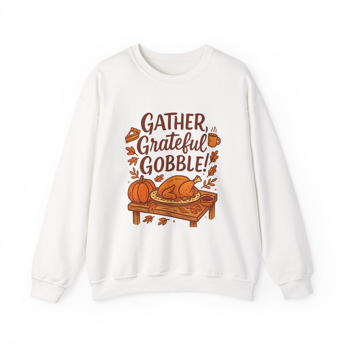 Thanksgiving Sweatshirt — "Gather, Grateful, Gobble!" Crewneck with Turkey & Pumpkin Design