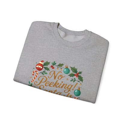 No Peeking! Santa Is Watching Christmas Sweatshirt