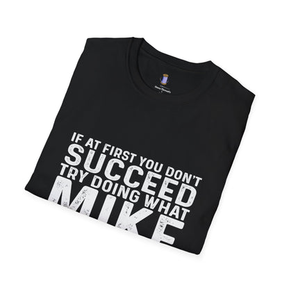 Motivational Quote T-Shirt, Funny Gift for Men, Inspirational Apparel, Humor Tee, Perfect for Birthdays, Casual Wear