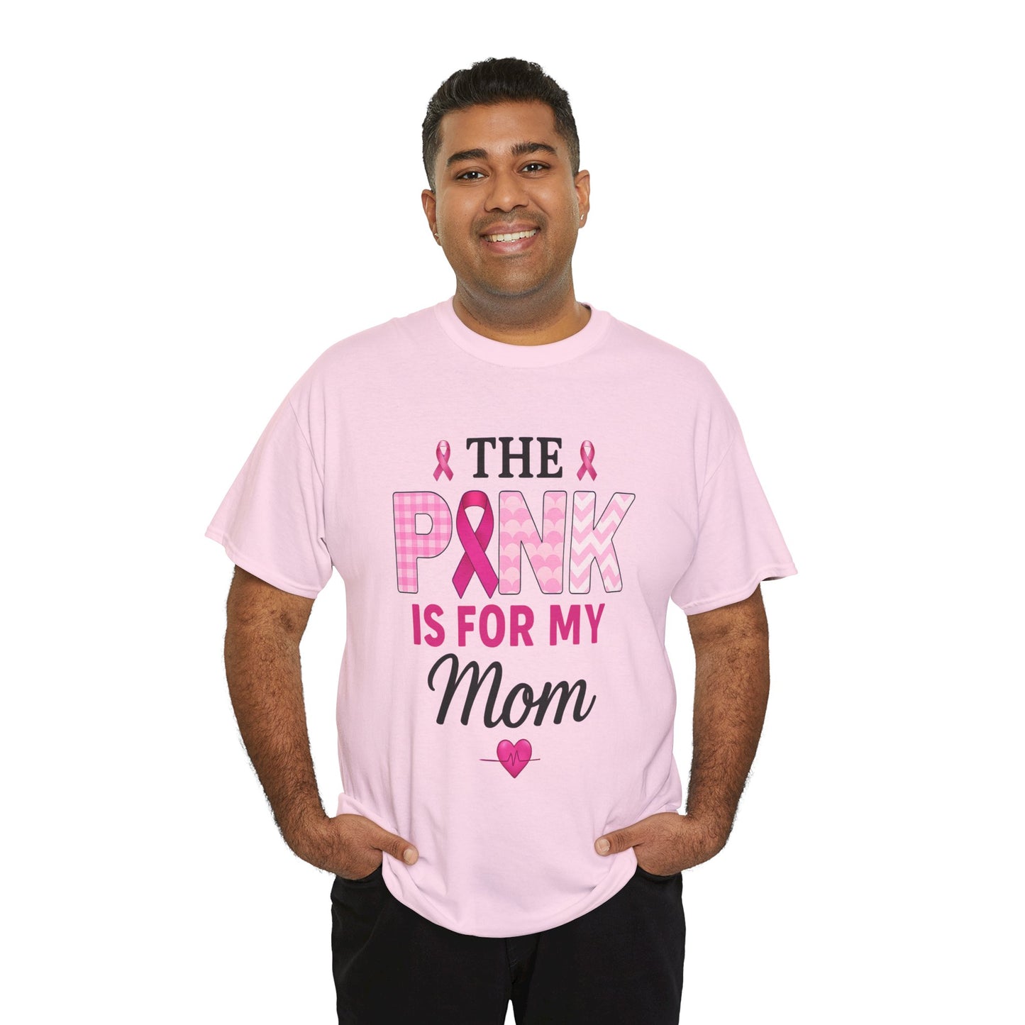 Pink Is For My Mom - Breast Cancer Awareness Tee