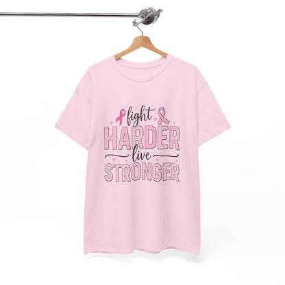 Fight Harder Live Stronger Breast Cancer Tee