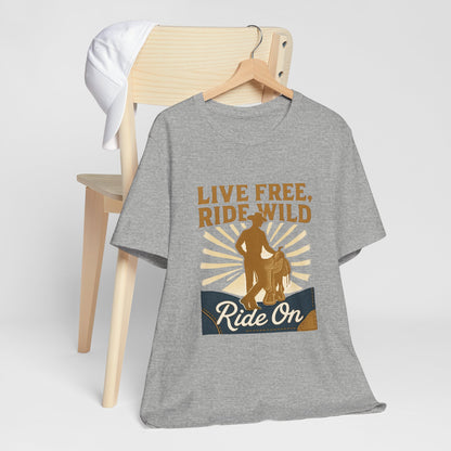 Live Free, Ride Wild Cowboy T‑Shirt — 'Ride On' Western Rodeo Graphic Tee