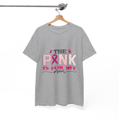 Pink Is For My Mom Breast Cancer Awareness Tee