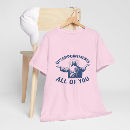 Disappointed Jesus  Tee