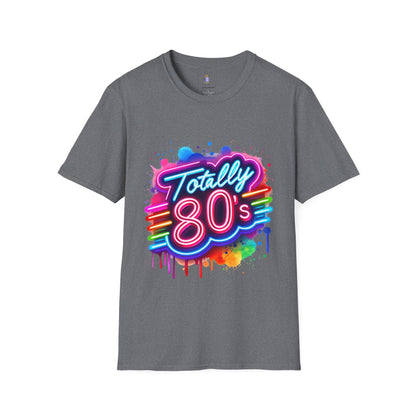 Totally 80s Unisex Softstyle T-Shirt – Retro Vintage Tee, Nostalgic Gift, Party Shirt, Perfect for 80s Theme Events, Festival Wear