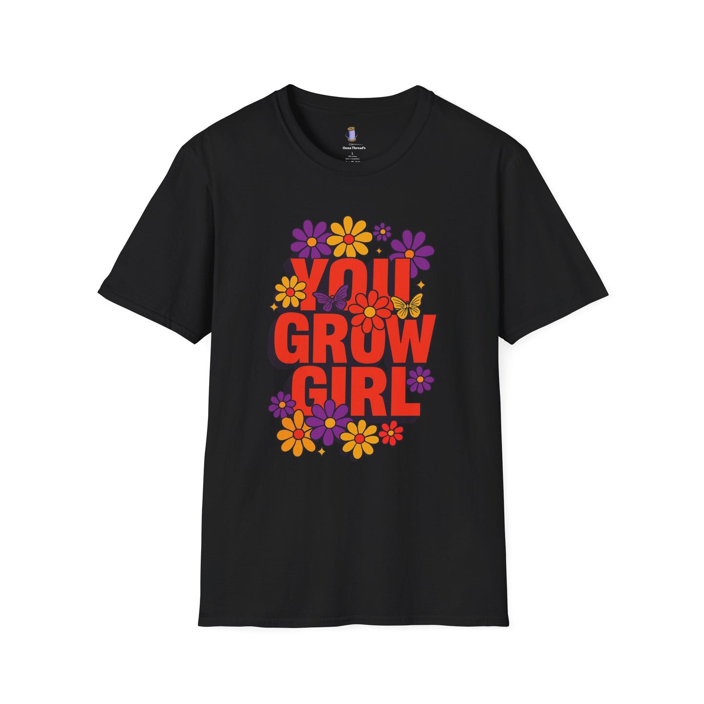 You Grow Girl Floral T-Shirt | Positive Vibes, Empowering Gift, Casual Wear, Spring Fashion, Everyday Comfort