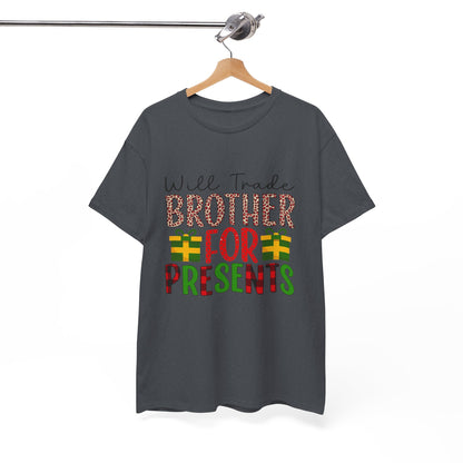 Will Trade Brother for Presents - Christmas Tee