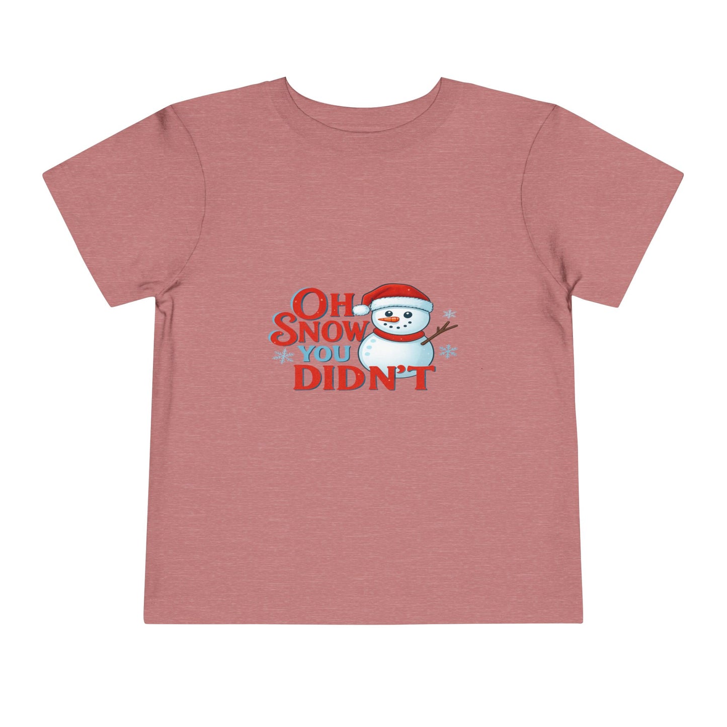 Oh Snow You Didn't! Toddler Christmas Tee