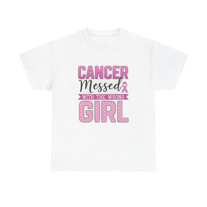 Cancer Messed With The Wrong Girl - Breast Cancer Tee