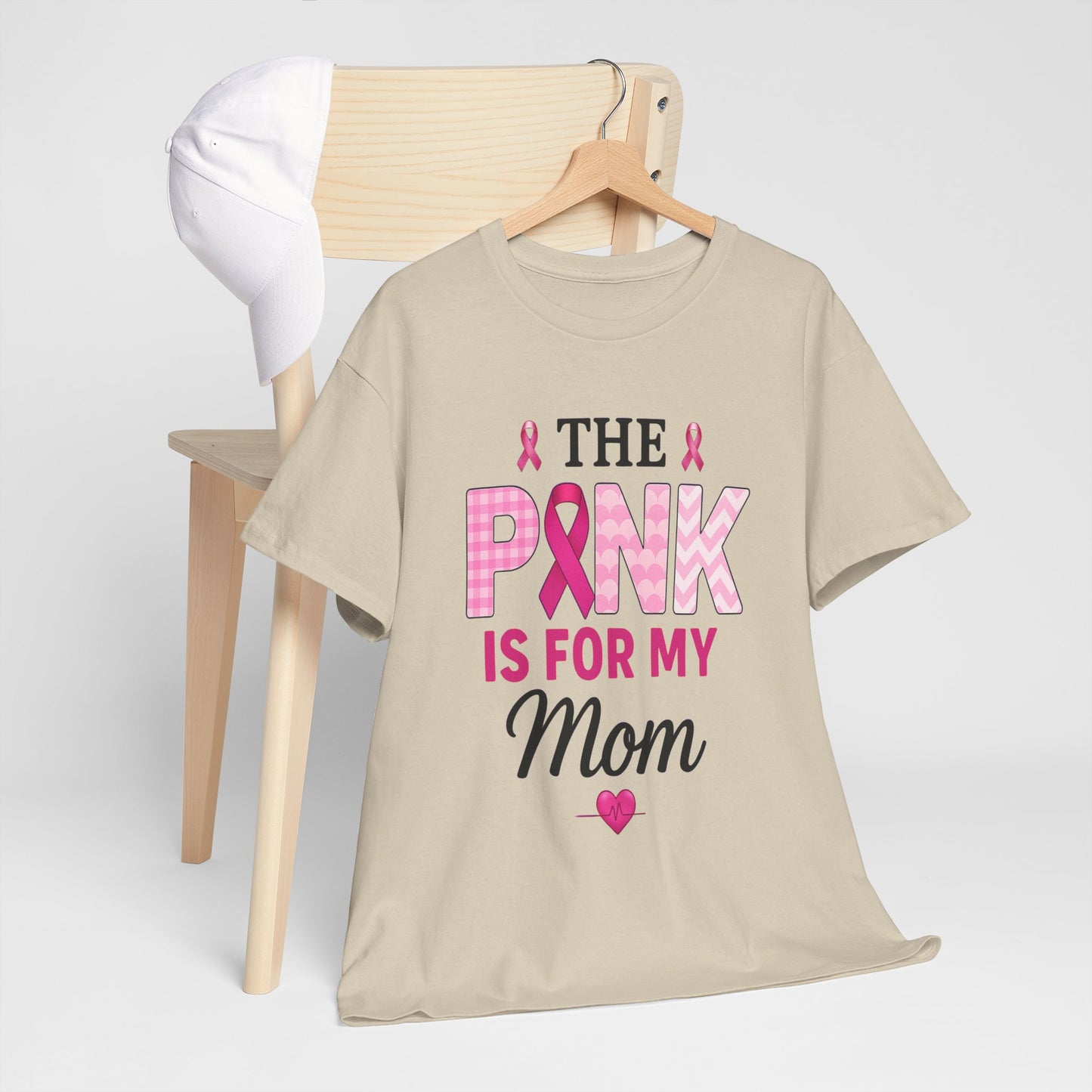 Pink Is For My Mom - Breast Cancer Awareness Tee