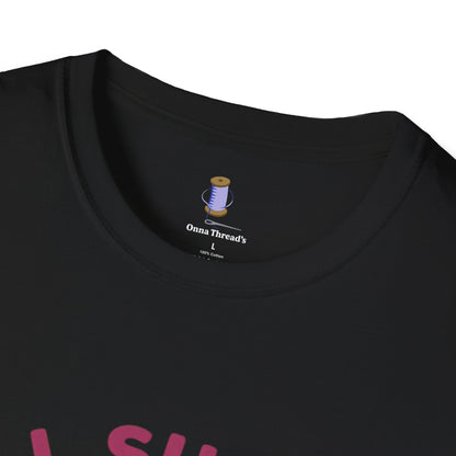 Graphic Tee - All Sugar No Daddy Print Women's Softstyle T-Shirt