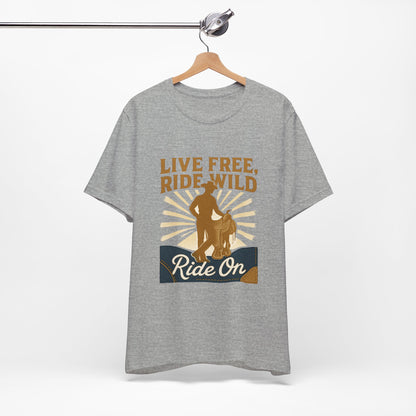 Live Free, Ride Wild Cowboy T‑Shirt — 'Ride On' Western Rodeo Graphic Tee