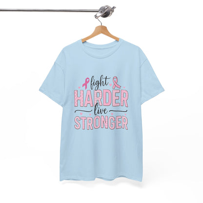 Fight Harder Live Stronger Breast Cancer Tee