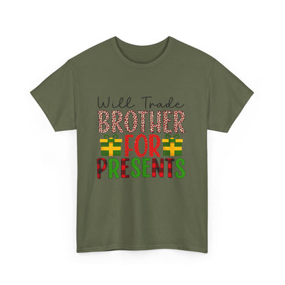 Will Trade Brother for Presents - Christmas Tee