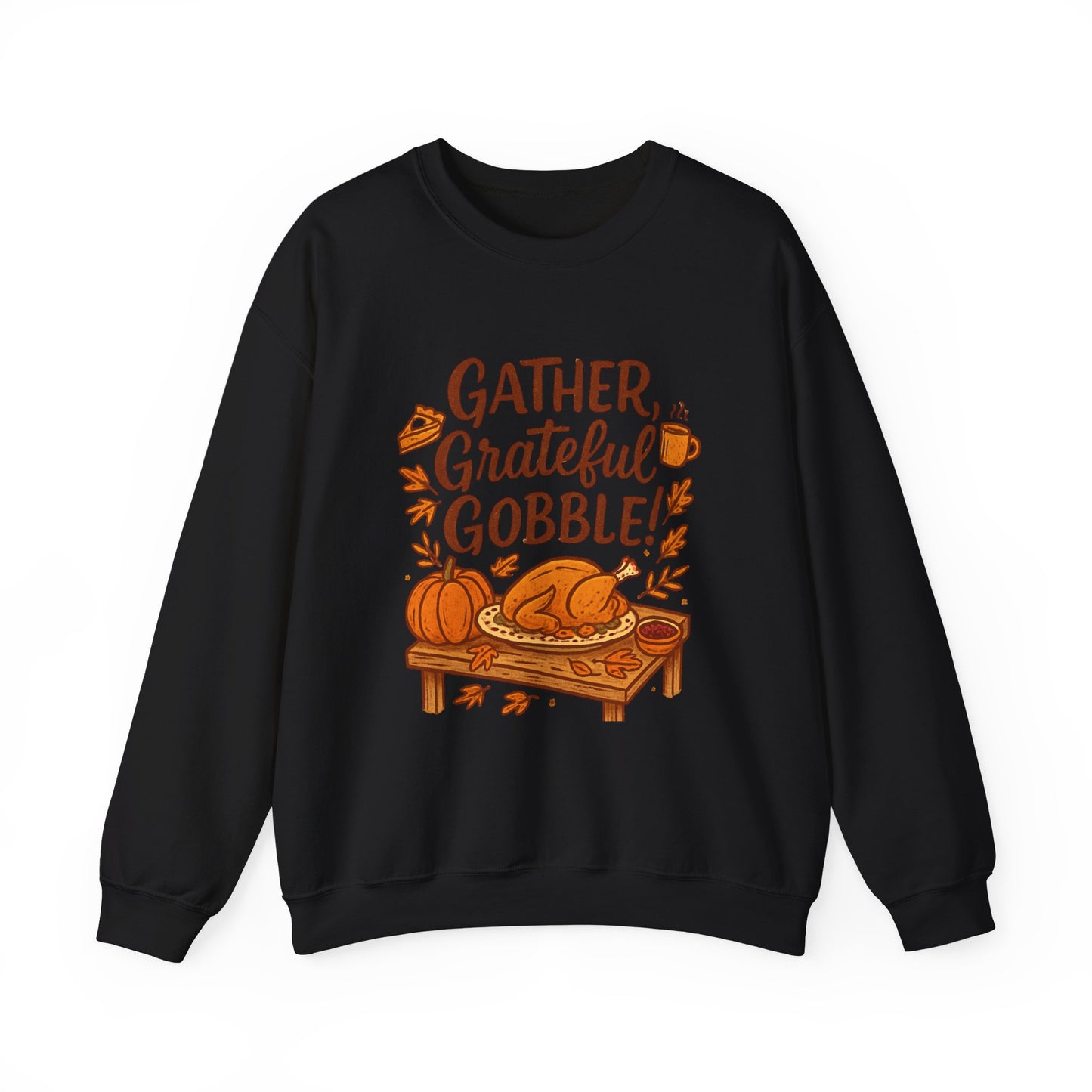 Thanksgiving Sweatshirt — "Gather, Grateful, Gobble!" Crewneck with Turkey & Pumpkin Design
